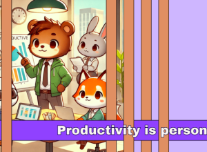 La productivité est une affaire personnelle